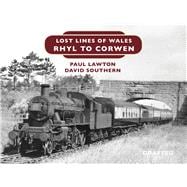 Lost Lines of Wales: Rhyl To Corwen