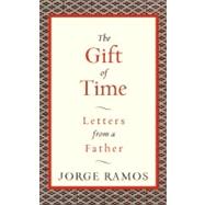 The Gift of Time: Letters from a Father