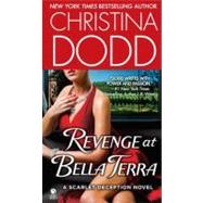 Revenge at Bella Terra A Scarlet Deception Novel