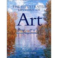 Illustrated History of Art : From the Renaissance to the Present Day