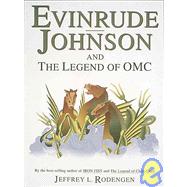 Evinrude, Johnson and the Legend of Omc