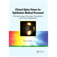 Clinical Optics Primer for Ophthalmic Medical Personnel