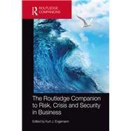 The Routledge Companion to Risk, Crisis and Security in Business