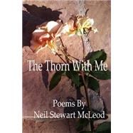 The Thorn With Me