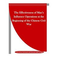 The Effectiveness of Mao's Influence Operations at the Beginning of the Chinese Civil War