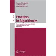 Frontiers in Algorithmics : Second International Workshop, FAW 2008, Changsha, China, June 19-21, 2008, Proceedings