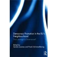 Democracy Promotion in the EUÆs Neighbourhood: From Leverage to Governance?