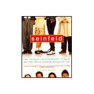 Seinfeld : The Totally Unauthorized Tribute (Not That There's Anything Wrong with That)