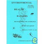 Environmental Health Hazards : Recognition and Avoidance