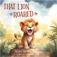 THAT LION ROARED