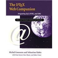 The LaTeX Web Companion Integrating TeX, HTML, and XML
