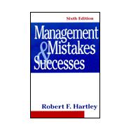 Management Mistakes and Successes