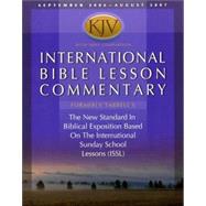 International Bible Lesson Commentary - KJV 2006-07