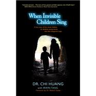 When Invisible Children Sing