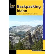 Backpacking Idaho A Guide to the State’s Best Backpacking Adventures