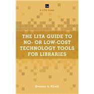 The Lita Guide to No- or Low-cost Technology Tools for Libraries