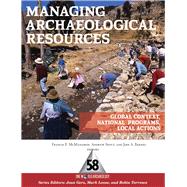 Managing Archaeological Resources: Global Context, National  Programs, Local Actions
