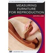 Measuring Furniture for Reproduction: With Phil Lowe