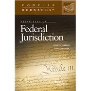 Principles of Federal Jurisdiction(Concise Hornbook Series)
