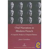 Oral Narration in Modern French: A Linguistics Analysis of Temporal Patterns