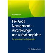 Feel Good Management - Anforderungen Und Aufgabengebiete