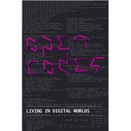 Open Codes Living in Digital Worlds