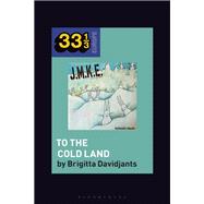 J.M.K.E.'s To the Cold Land