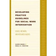 Developing Practice Guidelines for Social Work Intervention