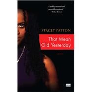 That Mean Old Yesterday A Memoir