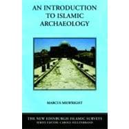 An Introduction to Islamic Archaeology