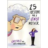 25 Questions for a Jewish Mother