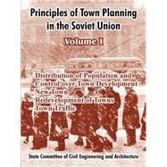 Principles of Town Planning in the Soviet Union : Volume I