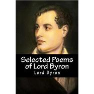 Selected Poems of Lord Byron