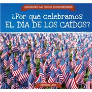 ¿Por qué celebramos el Día de los Caídos? / Why Do We Celebrate Memorial Day?