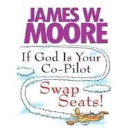 If God Is Your Co-pilot, Swap Seats!