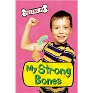 My Strong Bones