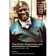 The Writer, Resistance, and Anticipation of Freedom