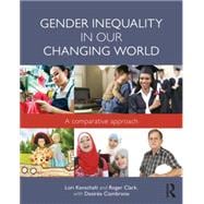 Gender Inequality in Our Changing World: A Comparative Approach