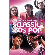 The Encyclopaedia Of Classic 80's Pop