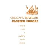 Crisis and Reform in Eastern Europe