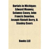 Burials in Michigan : Edward Mooney, Solanus Casey, John Francis Dearden, Joseph Flintoft Berry, D. Stanley Coors
