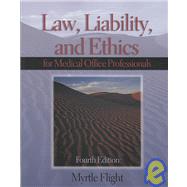 Law, Liability, and  Ethics for Medical Office Professionals