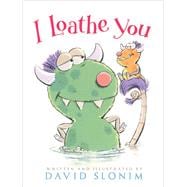 I Loathe You