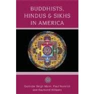 Buddhists, Hindus and Sikhs in America A Short History