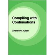 Compiling With Continuations