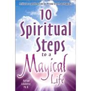 10 Spirtual Steps to a Magical Life
