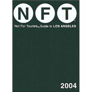 Not for Tourists 2004 Guide to Los Angeles