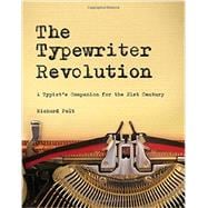 The Typewriter Revolution A Typist's Companion for the 21st Century