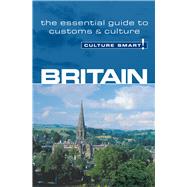 Britain - Culture Smart! The Essential Guide to Customs & Culture