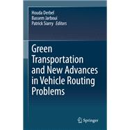 Green Transportation and New Advances in Vehicle Routing Problems